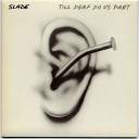 Slade - Till Deaf Resurrected