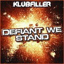 Klubfiller - Defiant We Stand Gridbreaker Remix