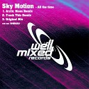 Sky Motion - All The Time Frank Tide Remix