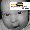 Jay Buca Le Ma - Baby Original Mix