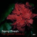 Samy Fresh - Hungarian Beauty Original Mix