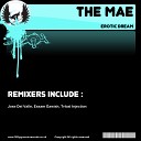 The Mae - Erotic Dream Jose Del Valle Remix