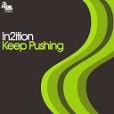 In2Ition - Keep Pushing Original Mix