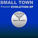 Small Town - Evolution Mania