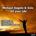 Michael Angelo Solo - All Your Life Voice of Conscience Mix