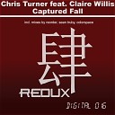 Chris Turner feat Claire Willis - Captured Fall Radio Cut