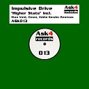 Impulsive Drive - Higher State Original Dub Mix