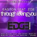 Easton feat Zoe - Through Loving You Vocal Club Mix