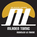 Mladen Tomic - Addiction Original Mix