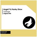 Angel P Franky Show - Voltage Original Mix
