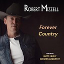Robert Mizzell feat Noreen Rabbette Matt… - Forever Country
