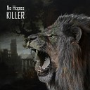 No Hopes - Killer Max Olsen Remix