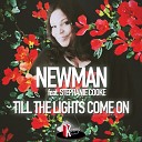 Newman UK Dave Anthony feat Stephanie Cooke - Till the Lights Come On Booker T Satta Mix