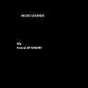 Music Legends - My Friend Of Misery Alternative version