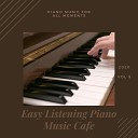 Easy Listening Piano Music Cafe - The Last Time I Saw Your Eyes