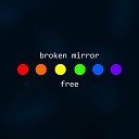 Broken Mirror - Green