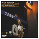 Frank Morgan - In a Sentimental Mood Live at the Jazz Standard Vol…