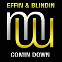 Effin Blindin - Comin Down Radio Edit