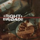 Right Brigade - Dead Last
