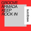 Groove Armada - Keep Rock In Original Mix