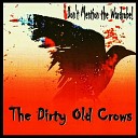 The Dirty Old Crows - Rain Brain