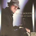 Matt Houston - H Party
