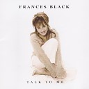 Frances Black - All the Lies That You Told Me