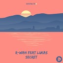 R wan feat Lukas - Secret Extended Mix