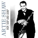 Artie Shaw - Hop Skip and Jump