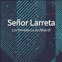 Los Herederos de Alberdi - Se or Larreta