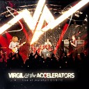 Virgil And The Accelerators - Working Man Live