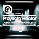 Proyecto H ctor - Conga Reflection Original Mix