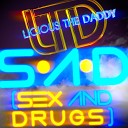 Licious The Daddy - S A D Sex And Drugs