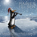 Rainer Felsen - Magic Christmas Extended Version Bonus Track