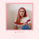 Kitty feat HYVE - 4 Days 4 Nights HYVE Remix