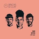 Bricks Clay - Bad Bitch VIP Edit