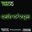 Astrofegs - Trance Army Pres Astrofegs Exclusive Guest Mix Session…