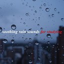 For Studying - Relaxing Rain Sounds for Studying Part 15