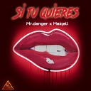 ElMrOficial feat Mr Danger Maiqelll - Si Tu Quieres
