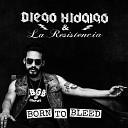 Diego Hidalgo y La Resistencia - ngeles Ca dos
