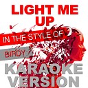 Ameritz Top Tracks - Light Me Up In the Style of Birdy Karaoke…