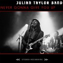 Julian Taylor Band - Never Gonna Give You Up