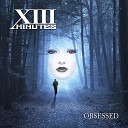 XIII Minutes - Sibling Rivalry