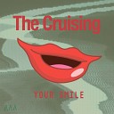 The Cruising - When I Need You