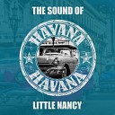 Little Nancy - The Sound of Havana Club Edit