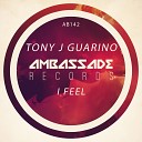 Tony J Guarino - I Feel Radio Edit