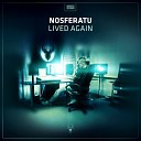 Nosferatu - And Died Again Original Mix