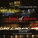 Luca Cacucciolo Trio - Nowhere Nobody Never Original Version