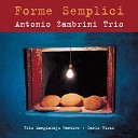 Antonio Zembrini Trio - Canzone di carla Original Version