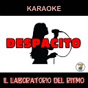 Il Laboratorio Del Ritmo - Despacito Karaoke Instrumental Version In The Style Of Luis Fonsi Feat Daddy…